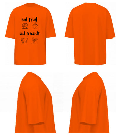 Eat Fruit Not Friends (Orange)