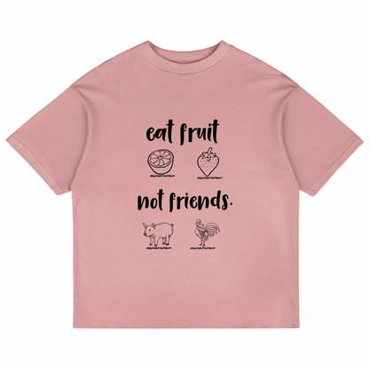 Eat Fruit Not Friends (Pastel Pink)