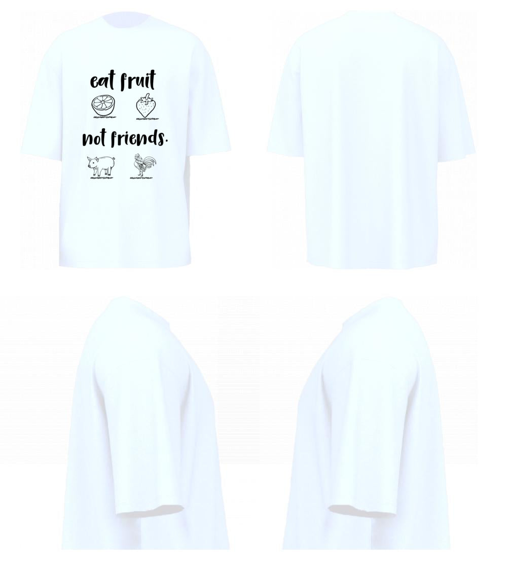 Eat Fruit Not Friends (White)