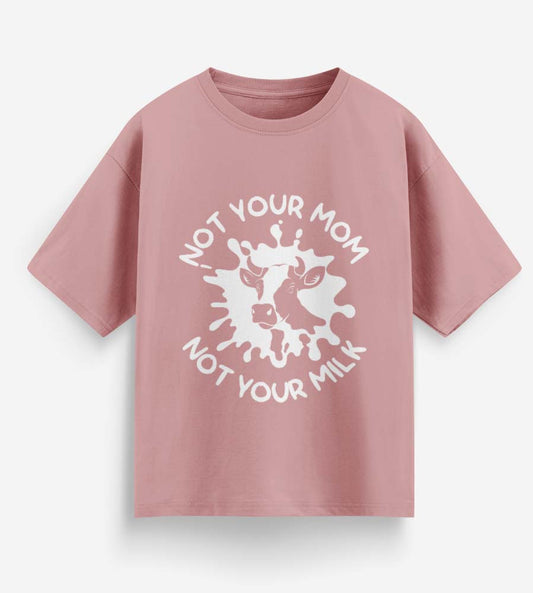 Not Your Mom Not Your Milk (Pastel Pink)