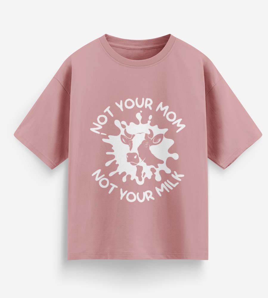 Not Your Mom Not Your Milk (Pastel Pink)