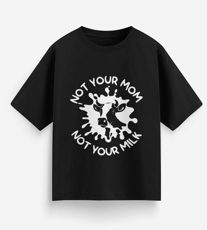 Not Your Mom Not Your Milk (Black)