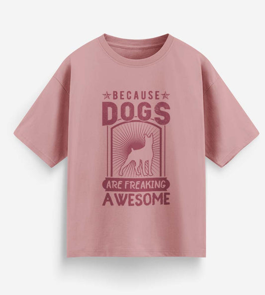 Because Dogs Are Freaking Awesome (Pastel Pink)