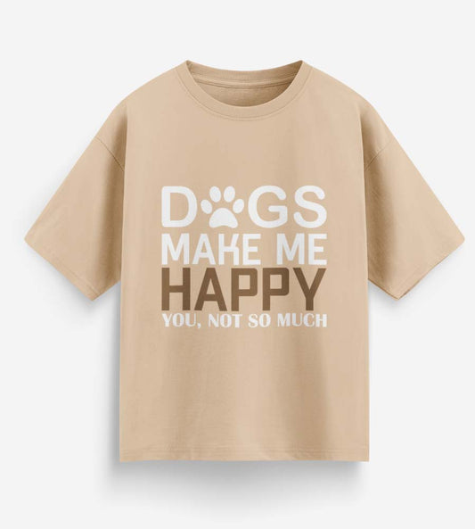 Dogs Make Me Happy (Beige)