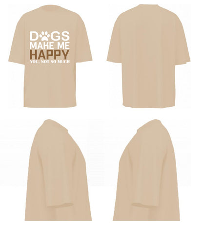 Dogs Make Me Happy (Beige)