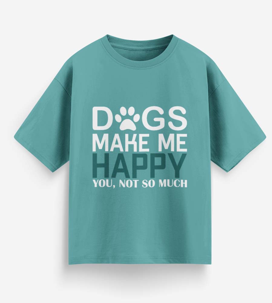 Dogs Make Me Happy (Dusty Turquoise)