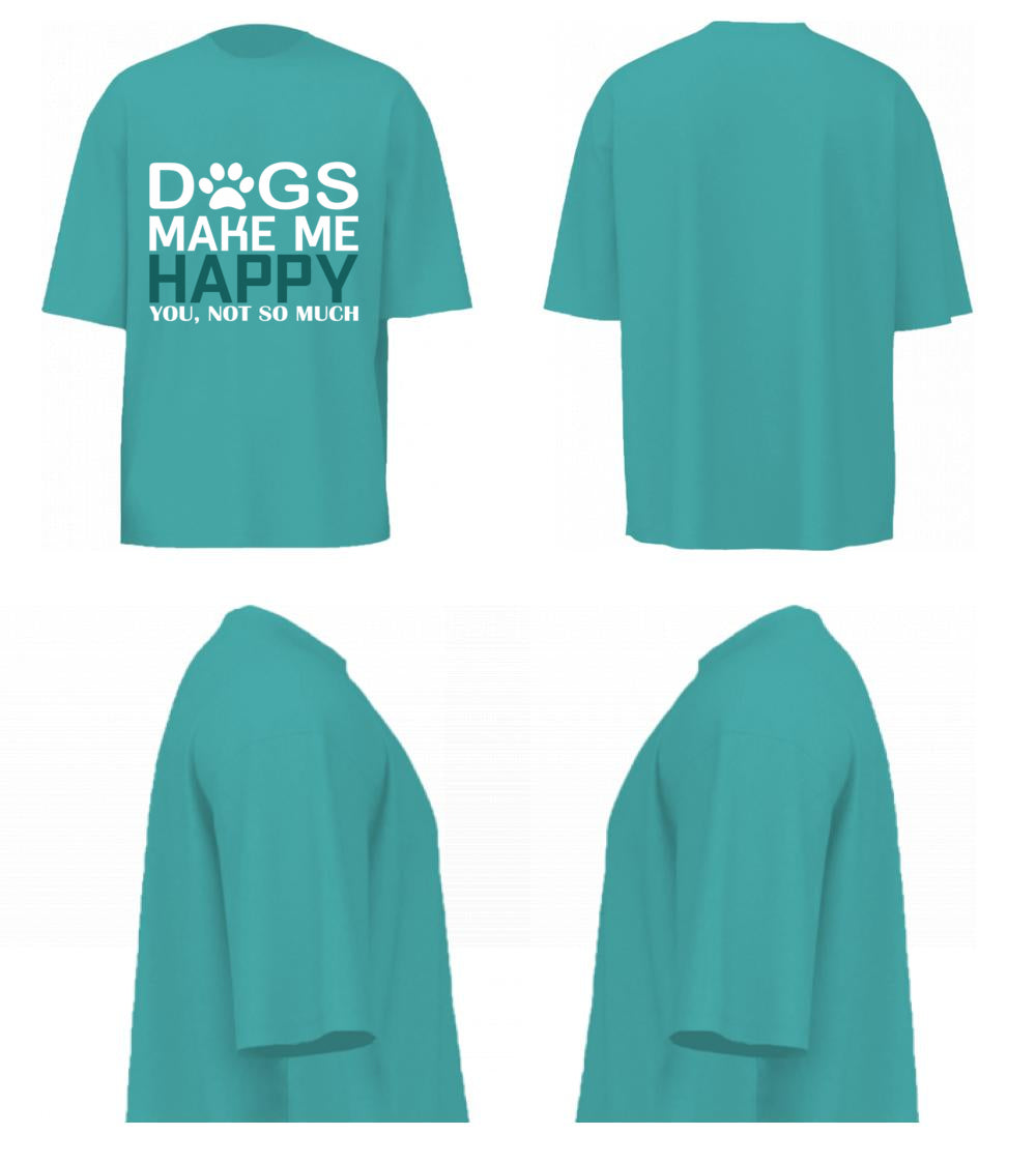 Dogs Make Me Happy (Dusty Turquoise)