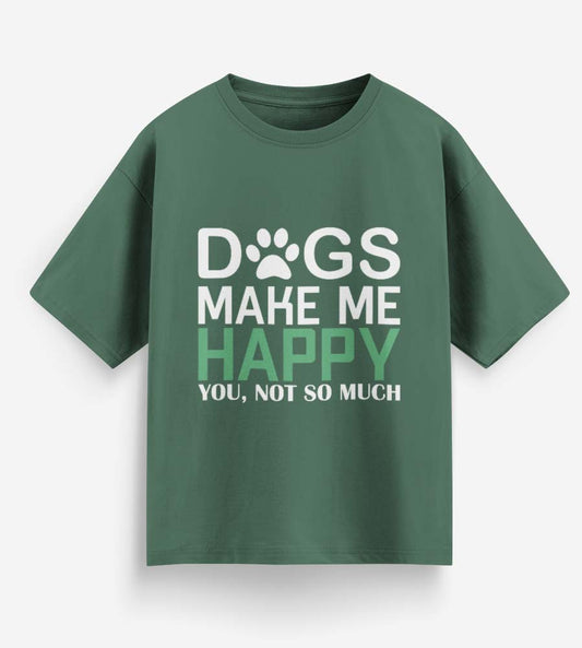 Dogs Make Me Happy (Forest Green)