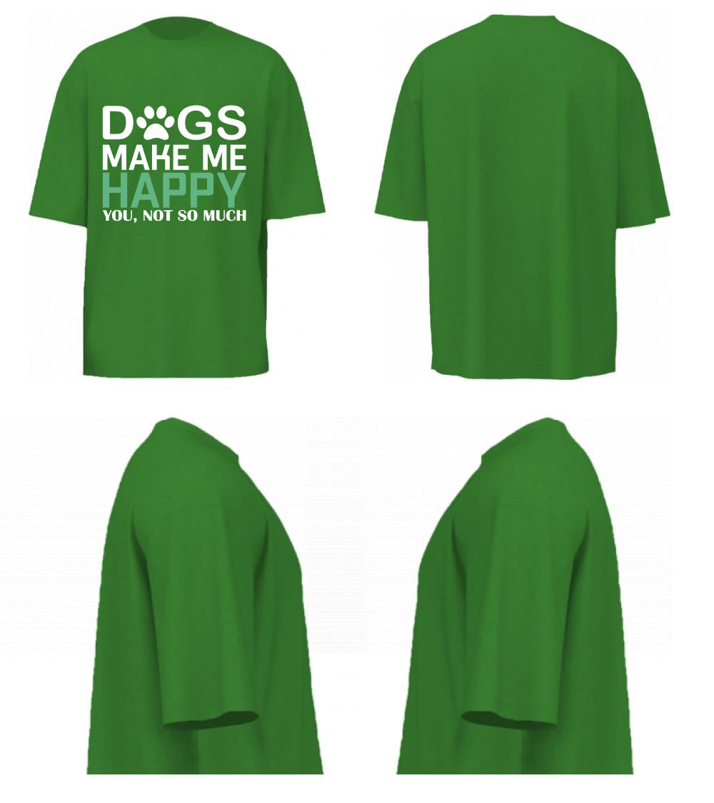 Dogs Make Me Happy (Forest Green)