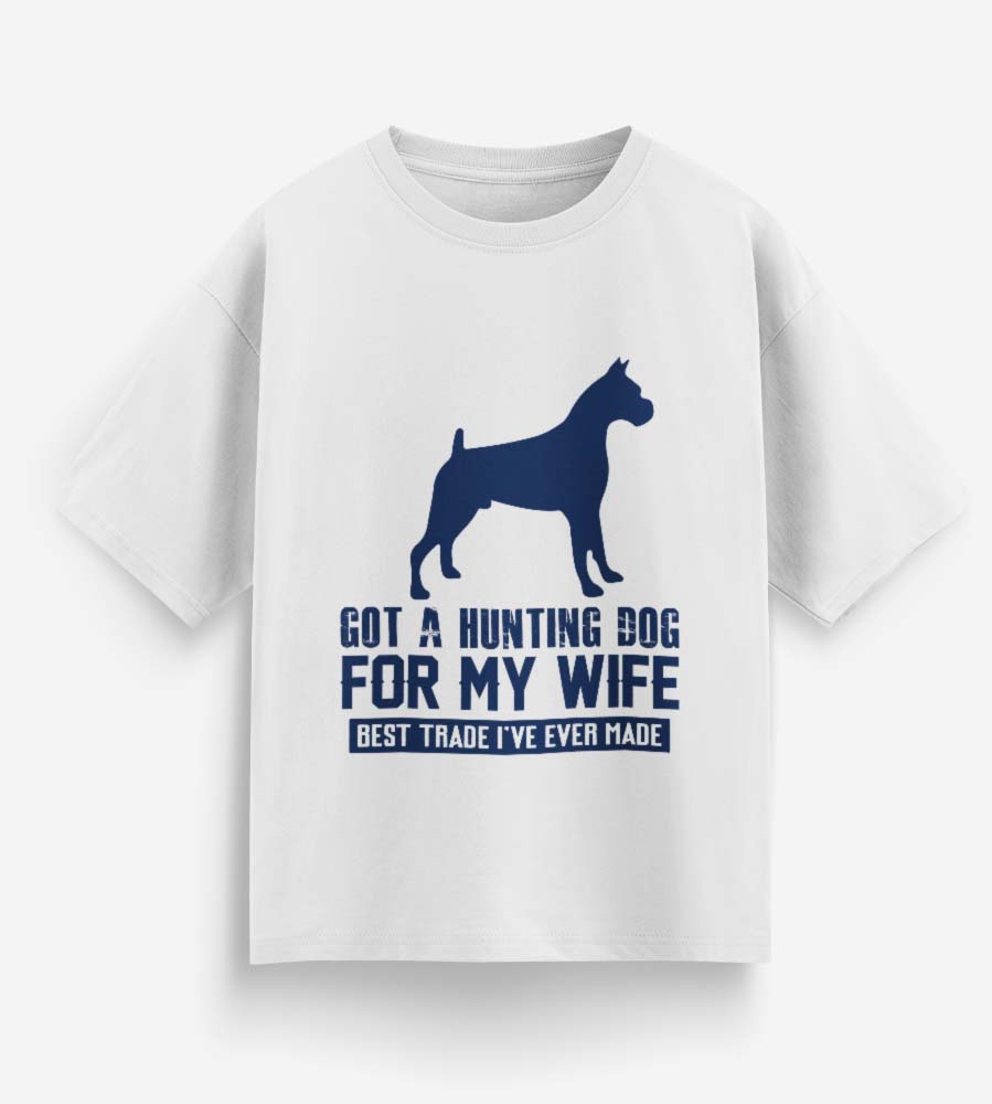 Got A Hunting Dog (White)