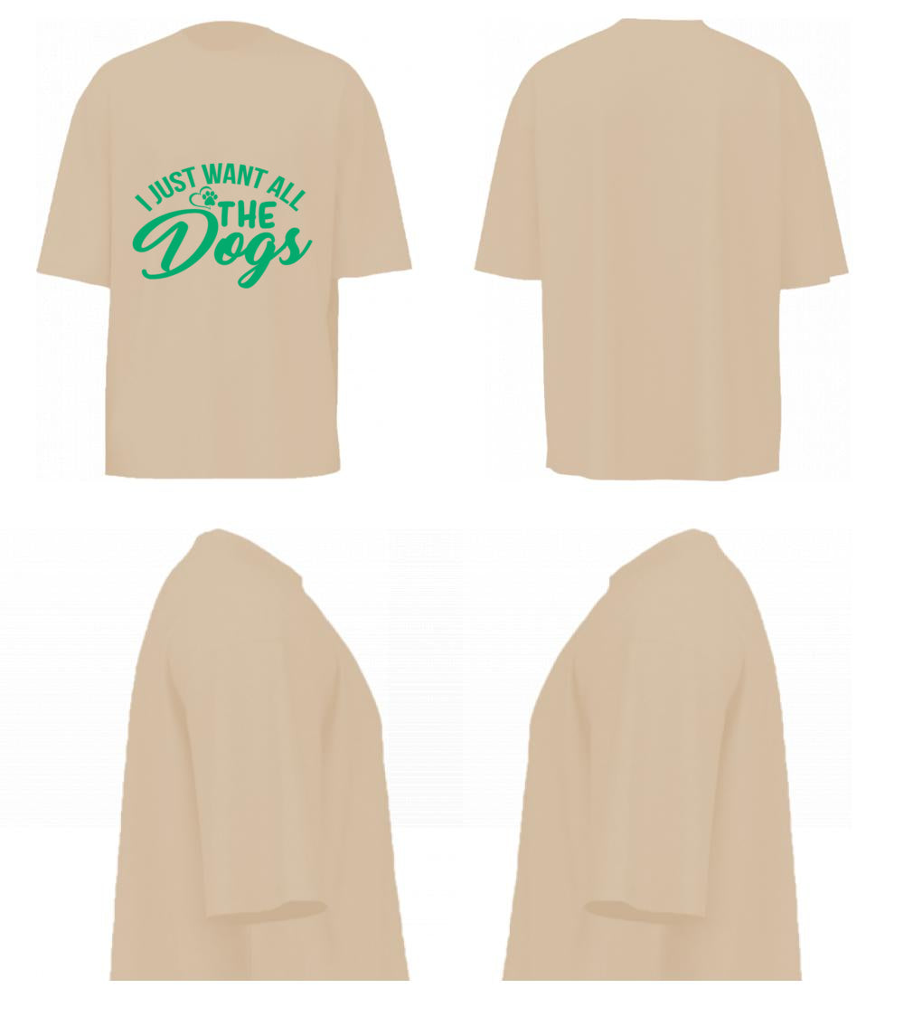 I Just Want All The Dogs (Beige)