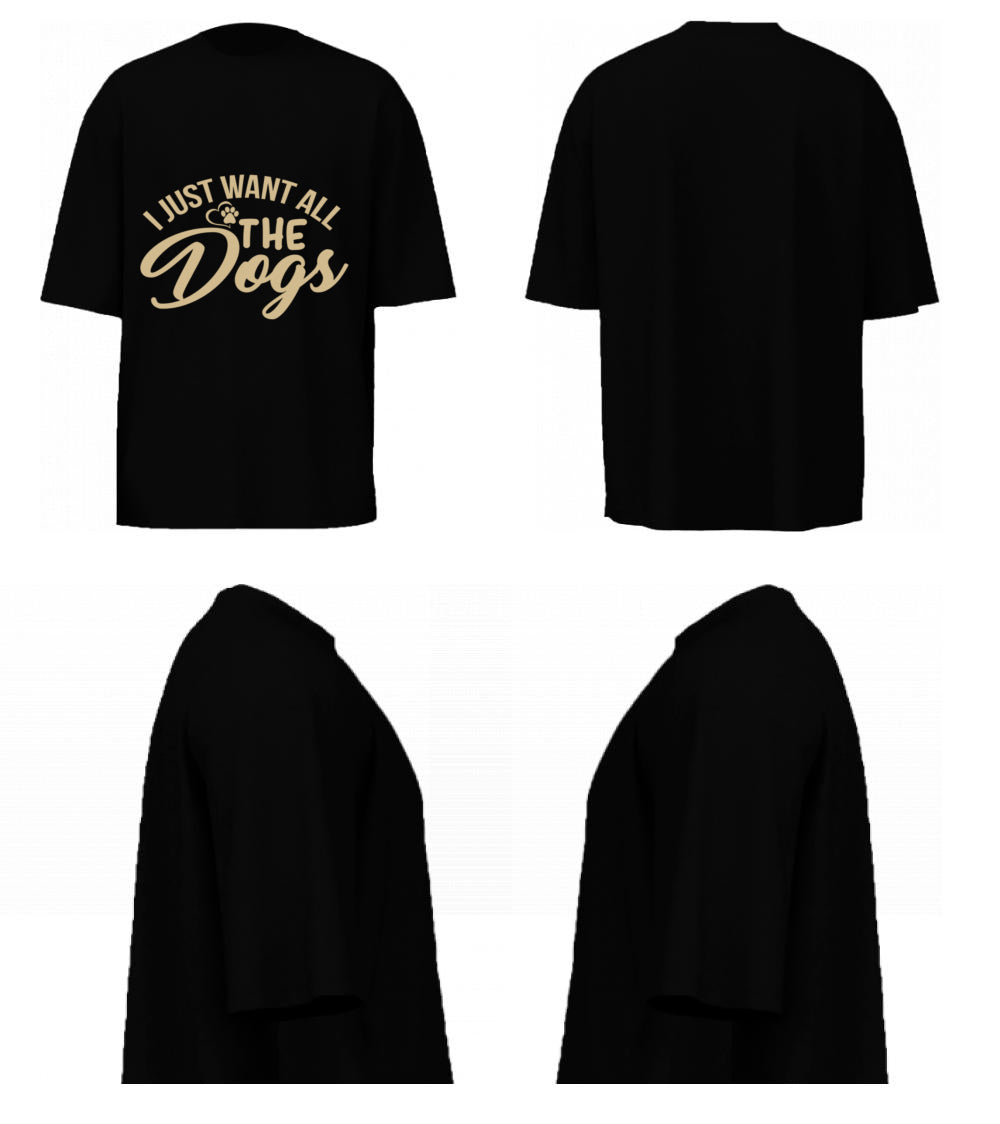 I Just Want All The Dogs (Black)