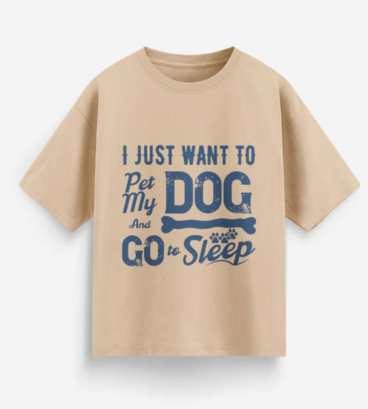 I Just Want To Pet My Dog (Beige)