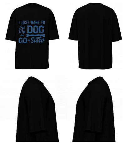 I Just Want To Pet My Dog (Black)