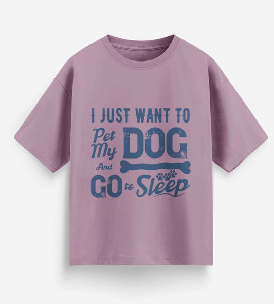 I Just Want To Pet My Dog (Lavender)