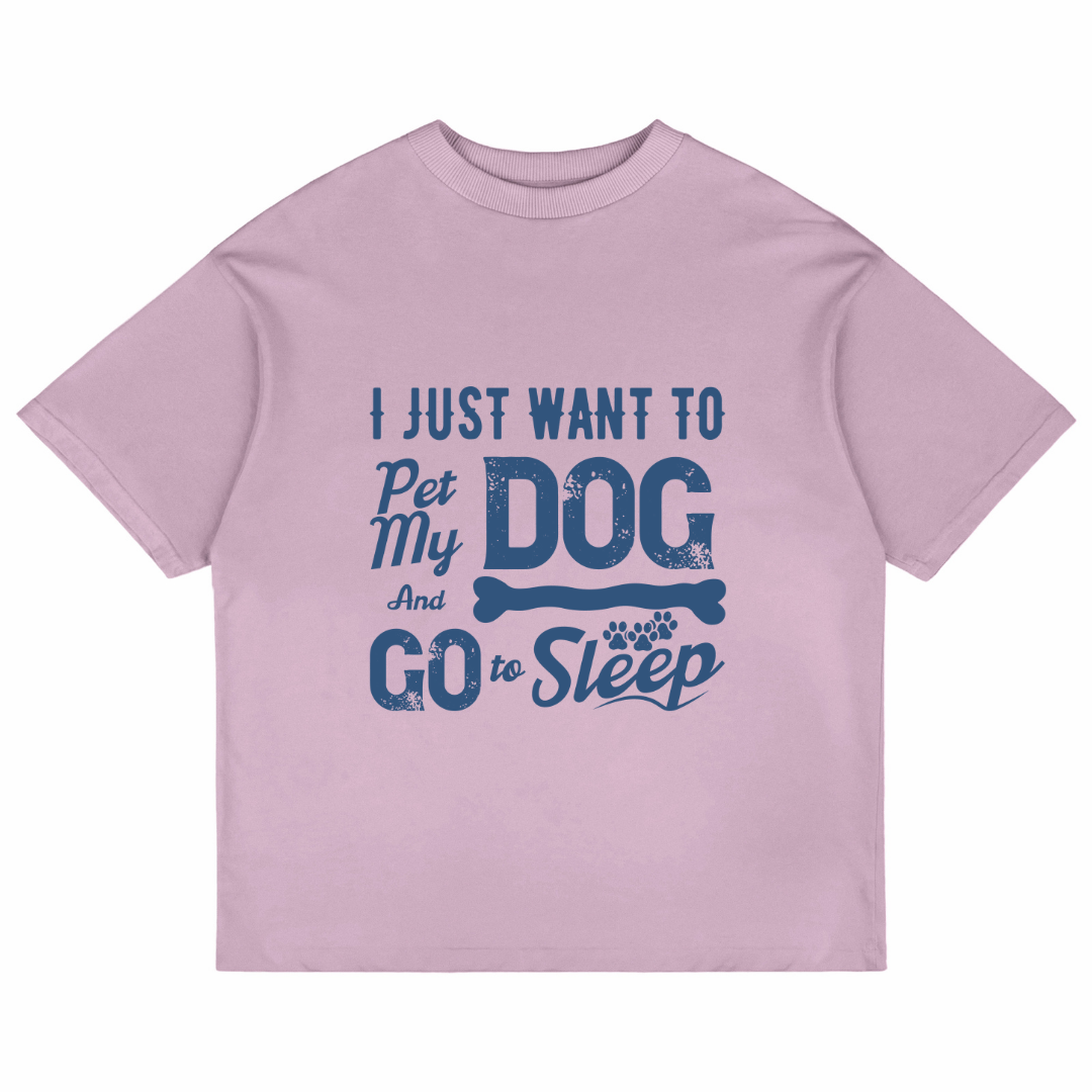 I Just Want To Pet My Dog (Lavender)