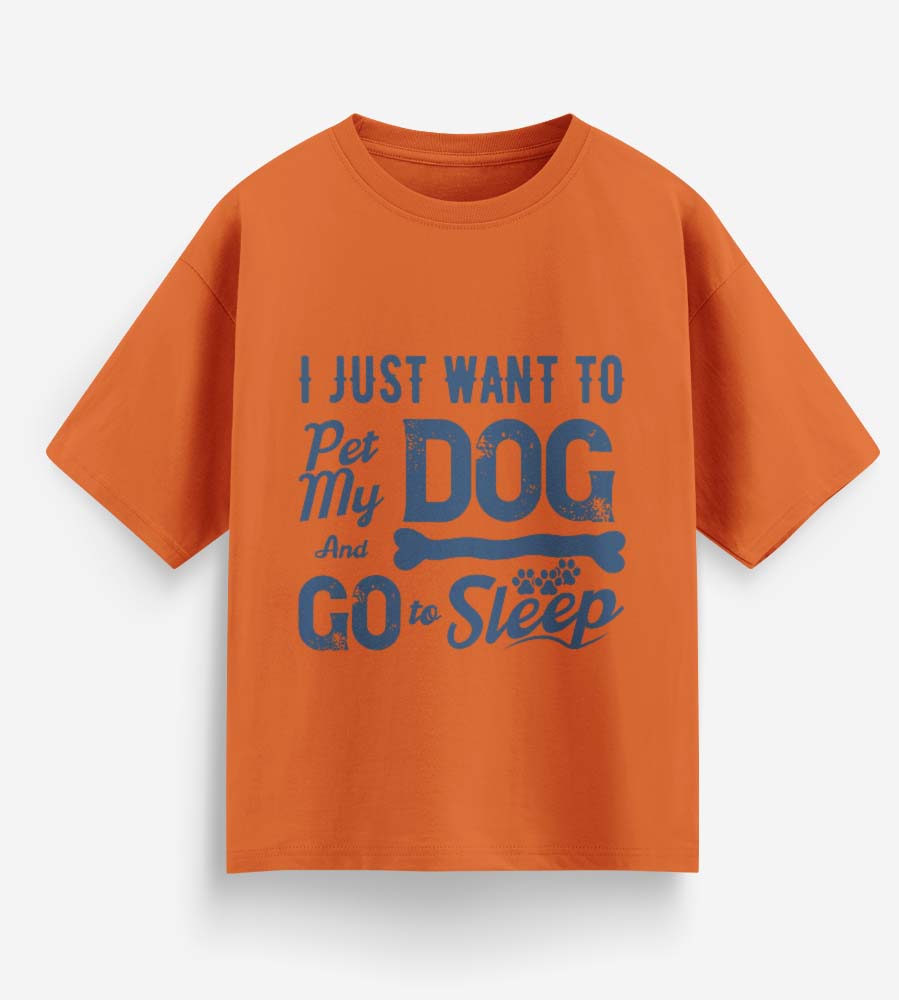 I Just Want To Pet My Dog (Orange)