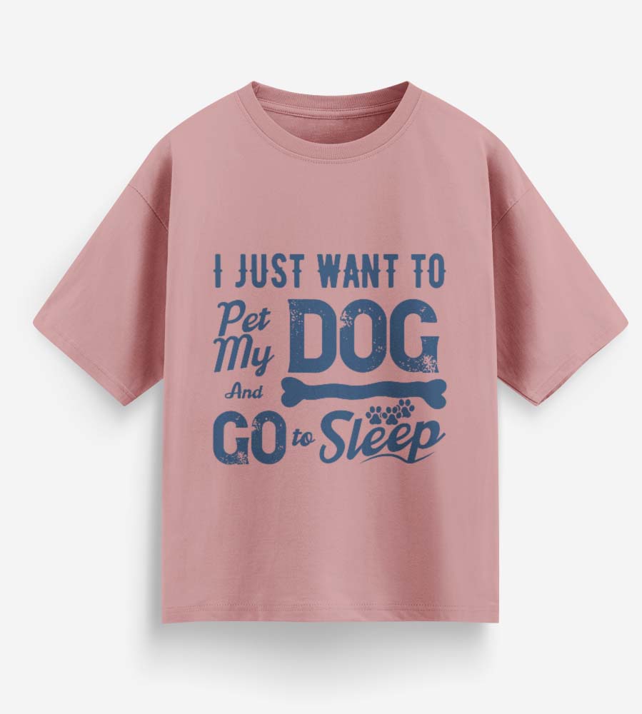I Just Want To Pet My Dog (Pastel Pink)