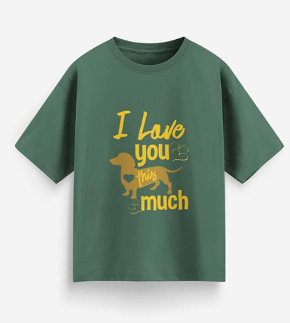 I Love You This Much (Forest Green)