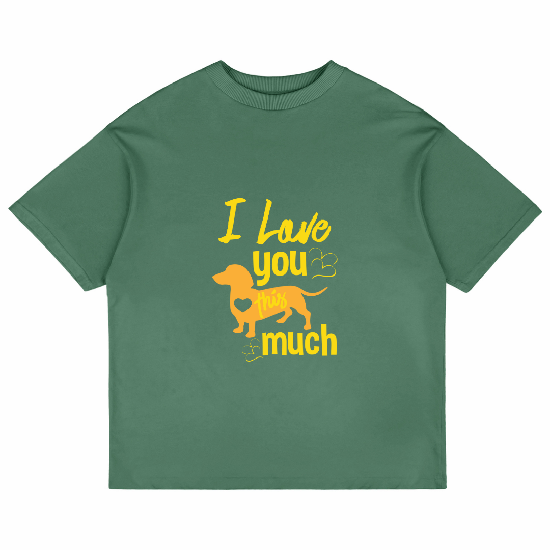 I Love You This Much (Forest Green)
