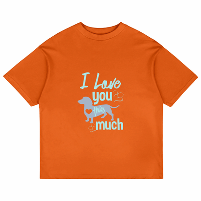 I Love You This Much (Orange)