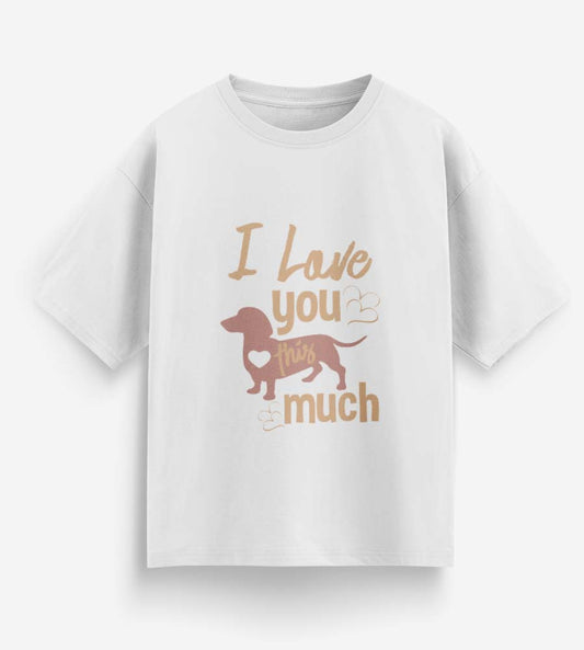 I Love You This Much (White)