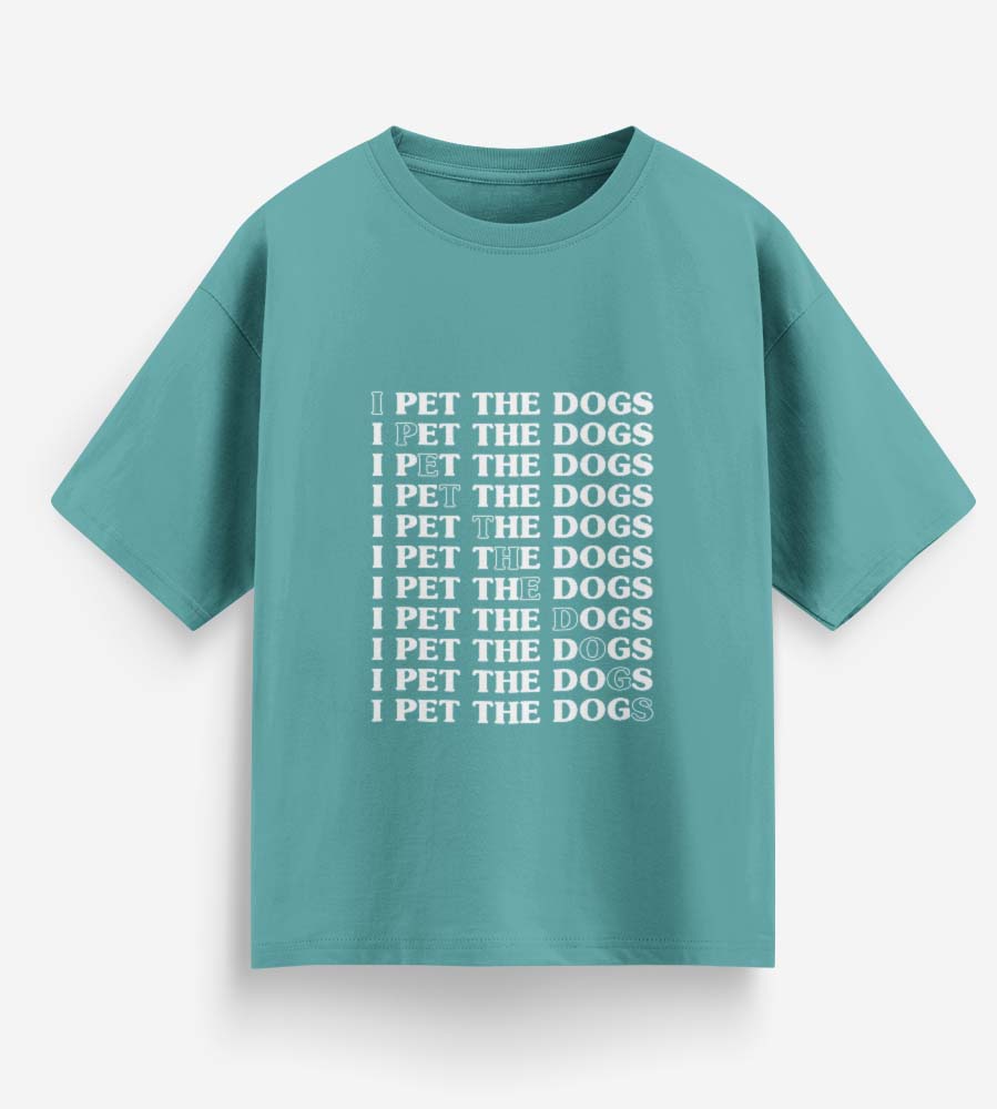 I Pet The Dogs (Dusty Turquoise)