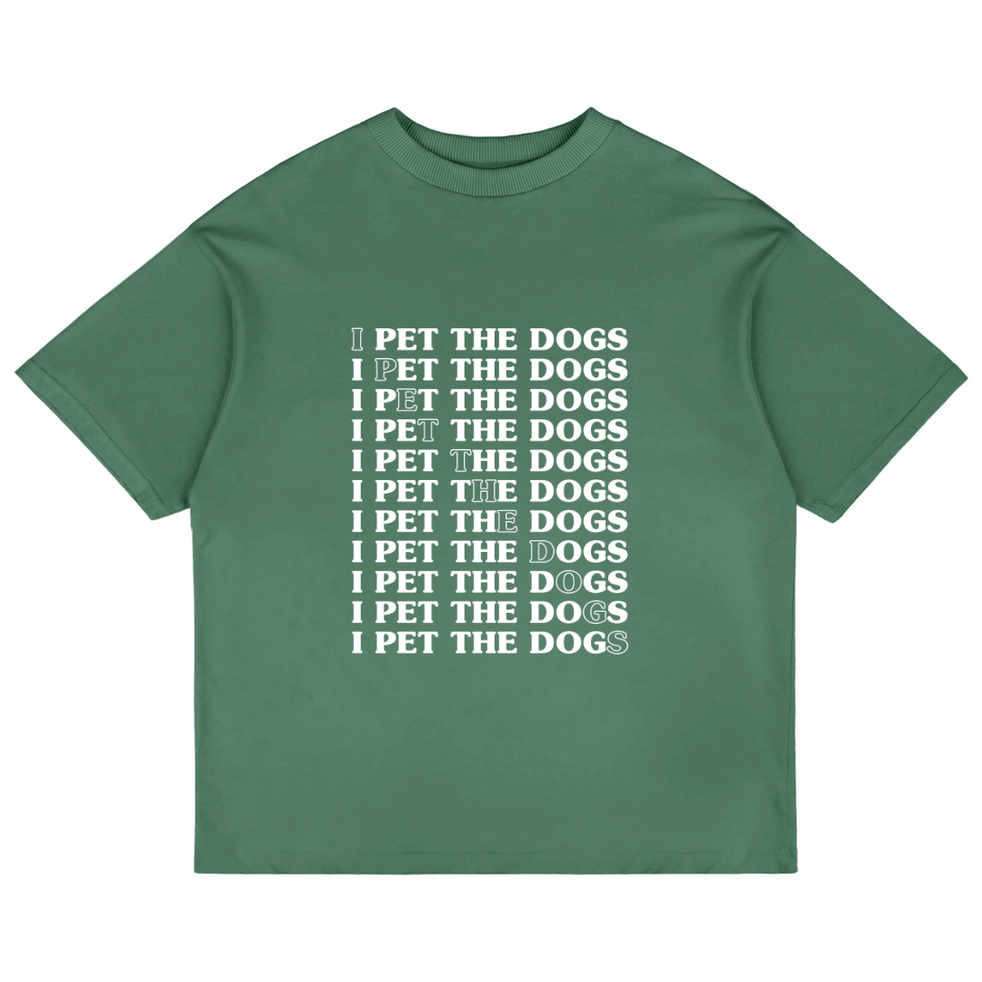 I Pet The Dogs (Forest Green)