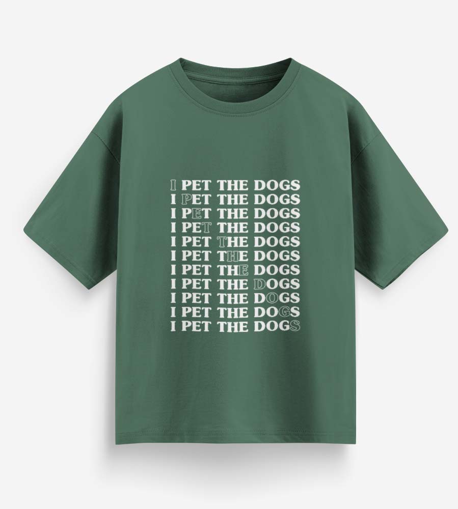 I Pet The Dogs (Forest Green)