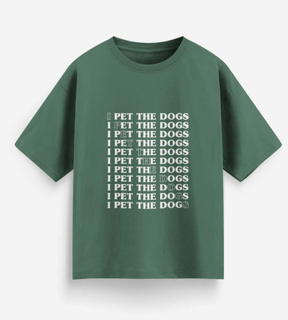 I Pet The Dogs (Forest Green)