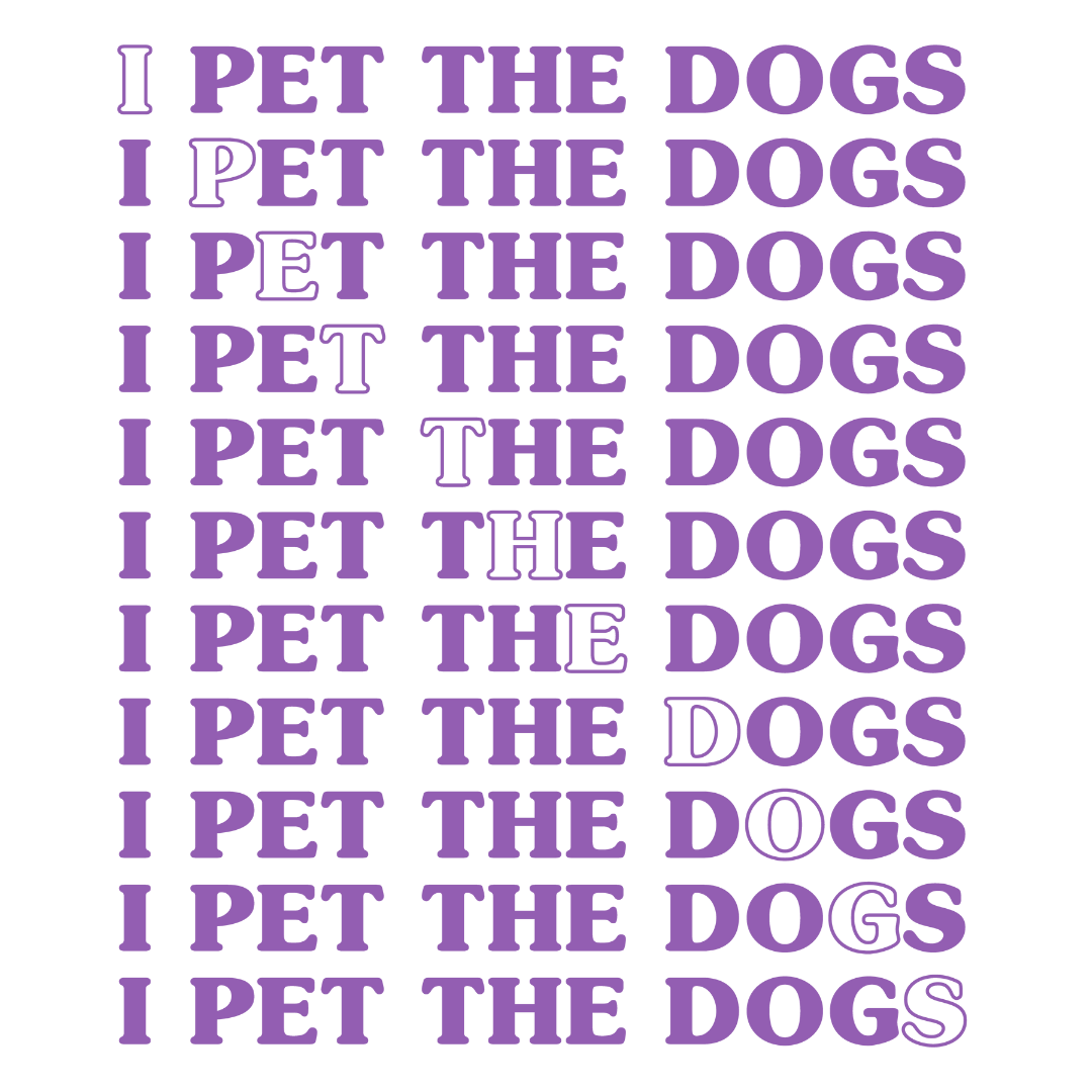 I Pet The Dogs (Lavender)