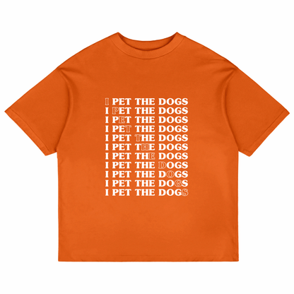 I Pet The Dogs (Orange)