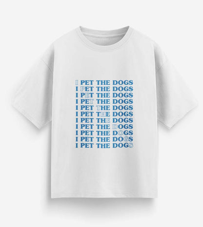 I Pet The Dogs (White)