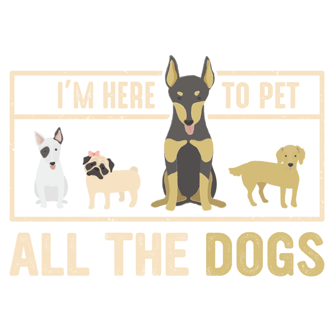 I'm Here To Pet All The Dogs (Black)