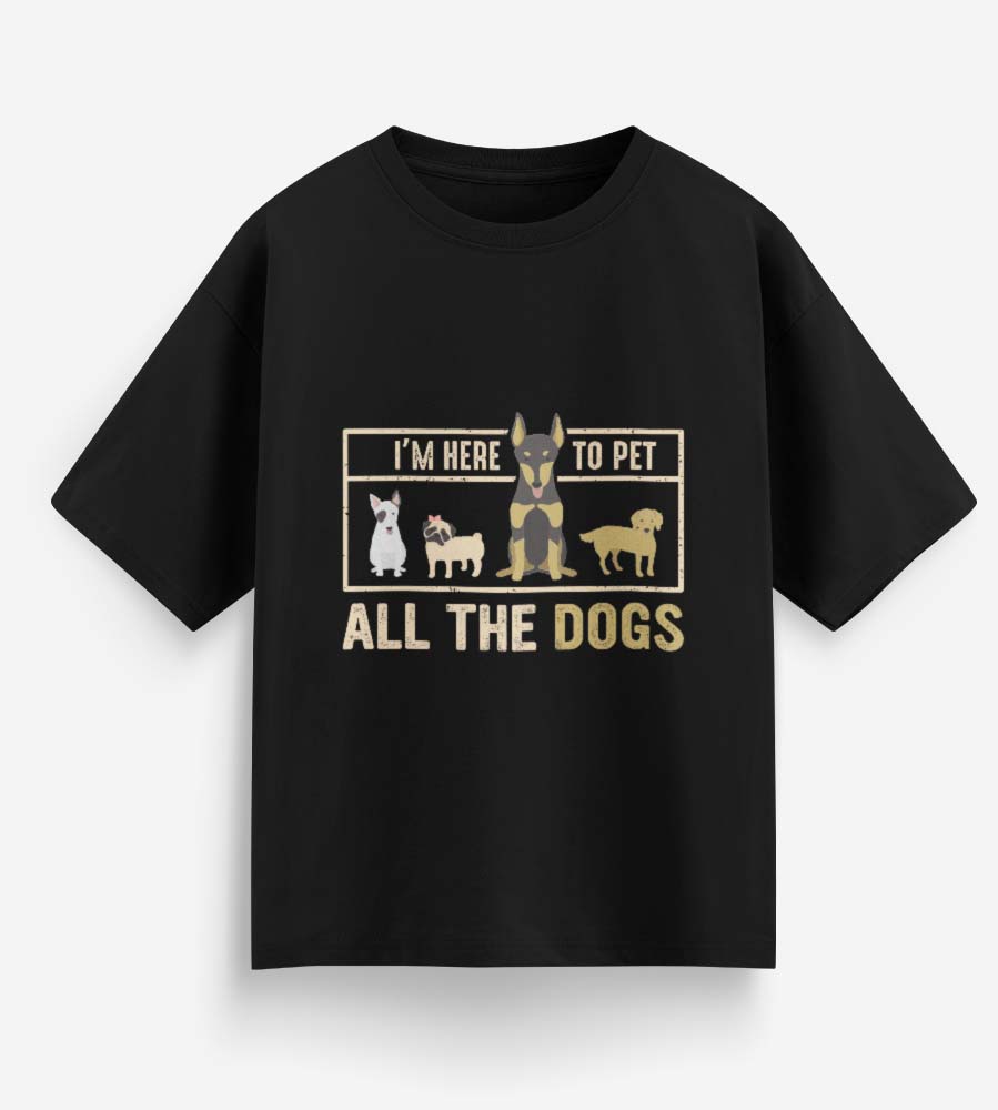 I'm Here To Pet All The Dogs (Black)