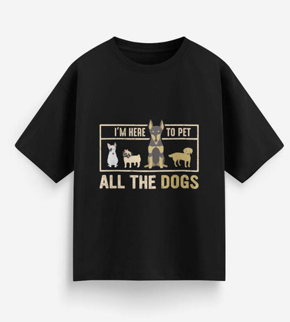 I'm Here To Pet All The Dogs (Black)