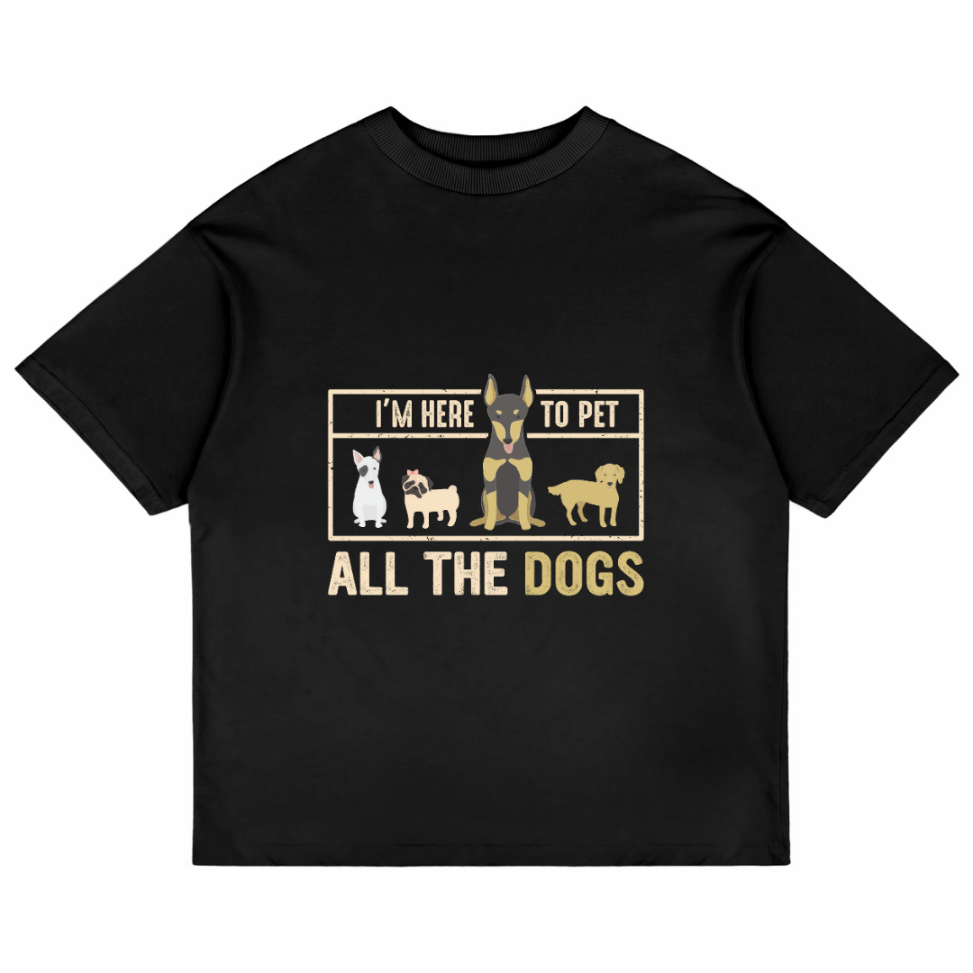 I'm Here To Pet All The Dogs (Black)