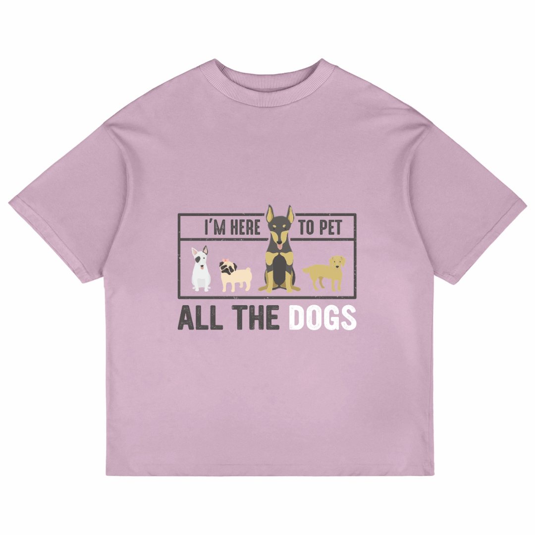 I'm Here To Pet All The Dogs (Lavender)