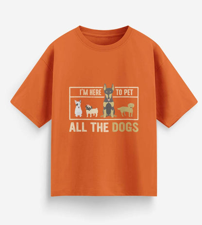 I'm Here To Pet All The Dogs (Orange)
