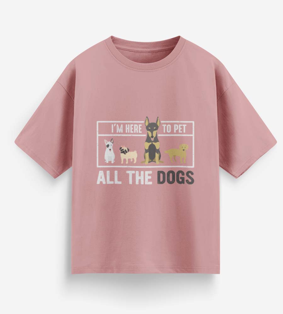 I'm Here To Pet All The Dogs (Pastel Pink)