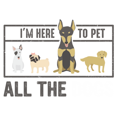I'm Here To Pet All The Dogs (Peach)