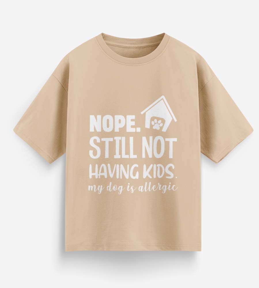 Nope. Still Not Having Kids (Beige)