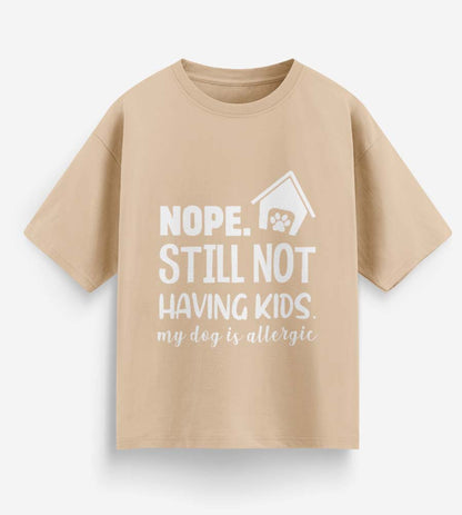 Nope. Still Not Having Kids (Beige)