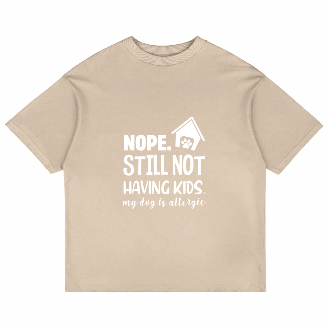 Nope. Still Not Having Kids (Beige)