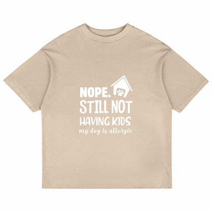 Nope. Still Not Having Kids (Beige)