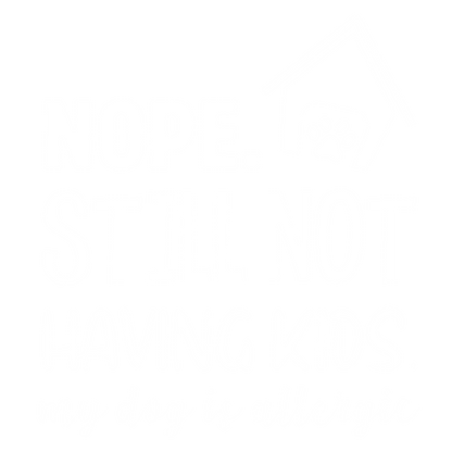 Nope. Still Not Having Kids (Black)