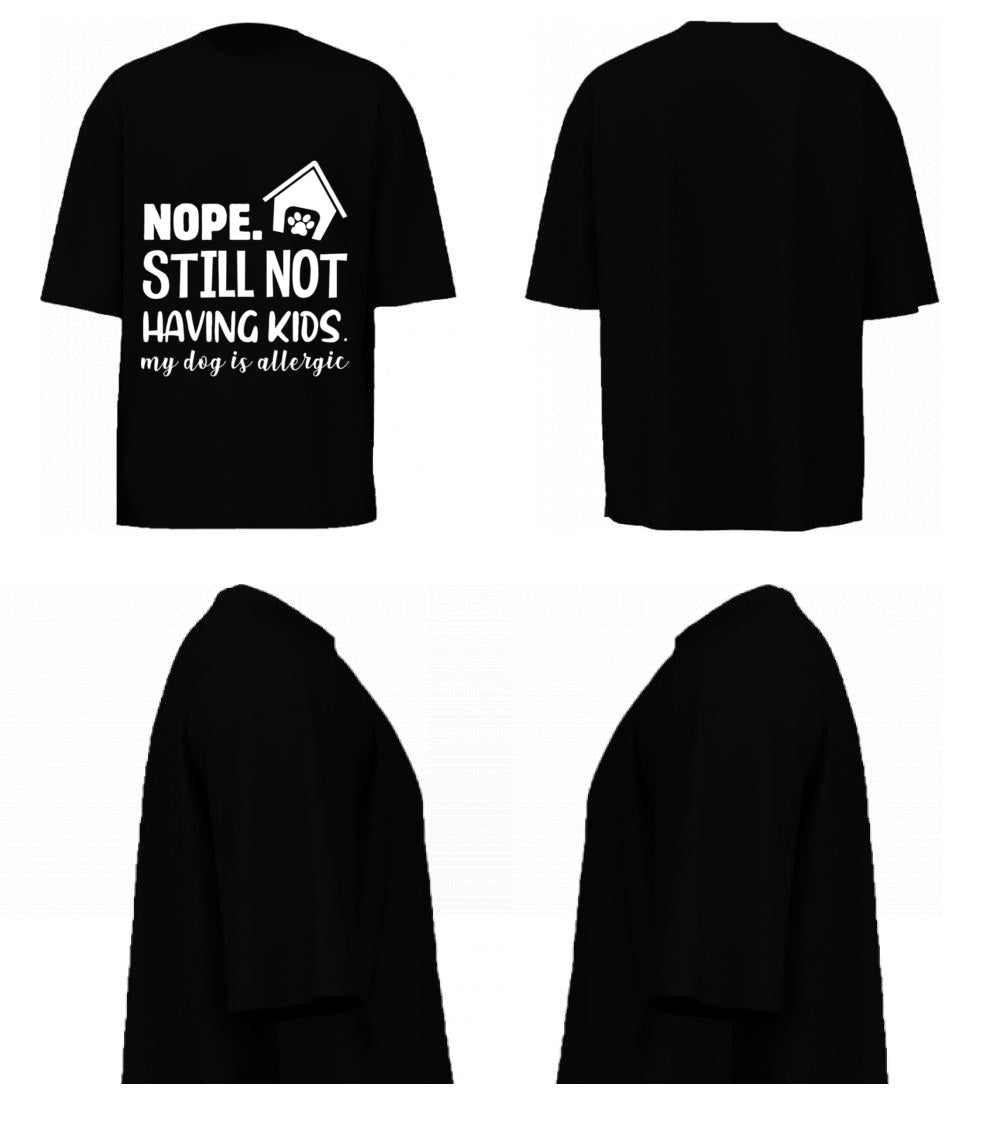 Nope. Still Not Having Kids (Black)