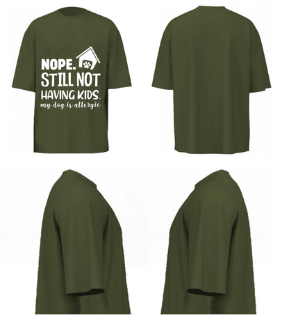 Nope. Still Not Having Kids (Olive Green)