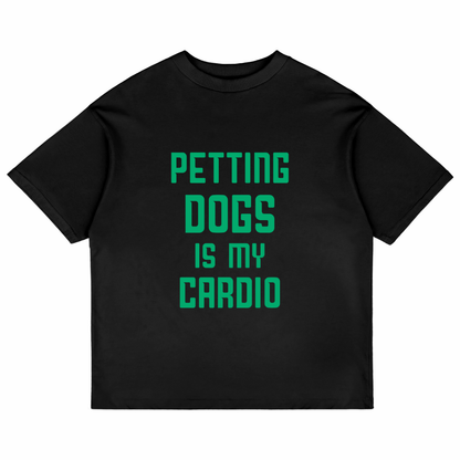 Petting Dogs Is My Cardio (Black)