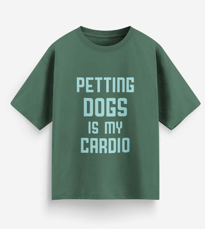 Petting Dogs Is My Cardio (Forest Green)